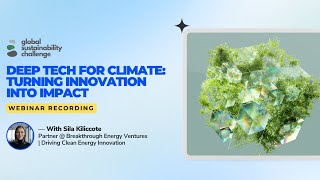 Deep Tech for Climate: Turning Innovation into Impact