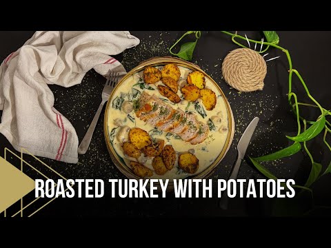 Oven roasted turkey breast with potatoes | Creamy & tasty dinner recipe