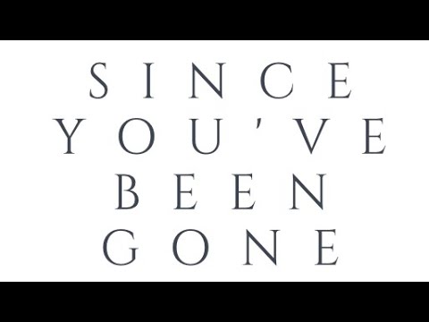 Since You've Been Gone - Velvet