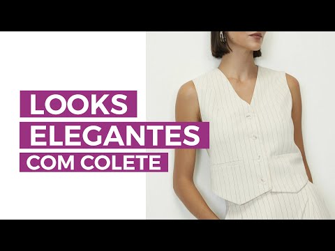 O colete está na moda, veja como usar! | Camila Gaio