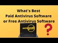 What's Best: Paid Antivirus Software or Free Antivirus Software