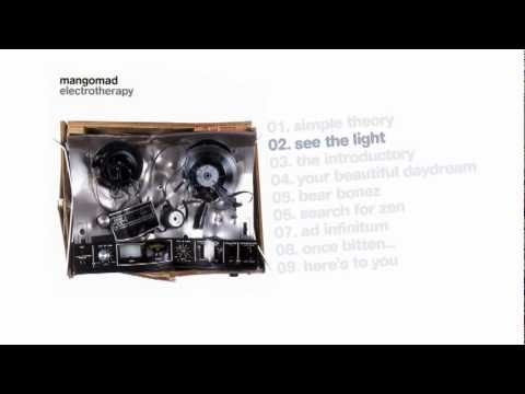 02 See The Light by Mangomad (Electrotherapy, 2004)