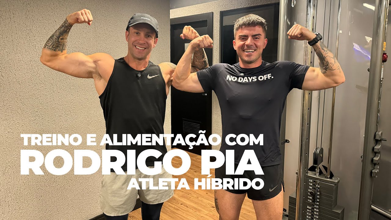 COMO É A ROTINA DE UM ATLETA HÍBRIDO? COM RODRIGO PIA