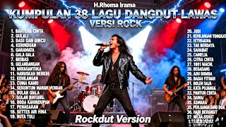 Download lagu Kumpulan 38 Lagu Dangdut Lawas H. Rhoma Irama Versi Rockdut | Full Album Rock Metal Live Stage mp3 Download lagu Kumpulan 38 Lagu Dangdut Lawas H. Rhoma Irama Versi Rockdut | Full Album Rock Metal Live Stage mp3