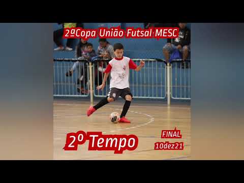 COPA UNIÃO MESC FUTSAL R  X STA MARIA FUTSAL (10dez21) Final