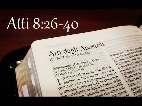Atti 8:26-40 -  L. Sardone (6 Ottobre 2019)
