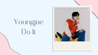 Download lagu [韓繁中字歌詞] 영재(Youngjae) - Do It mp3