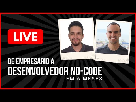 , title : '🛑 LIVE - De empresário a desenvolvedor No-Code em 6 meses'