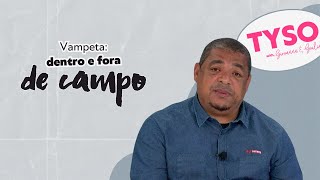 T2E14 - Vampeta: dentro e fora de campo