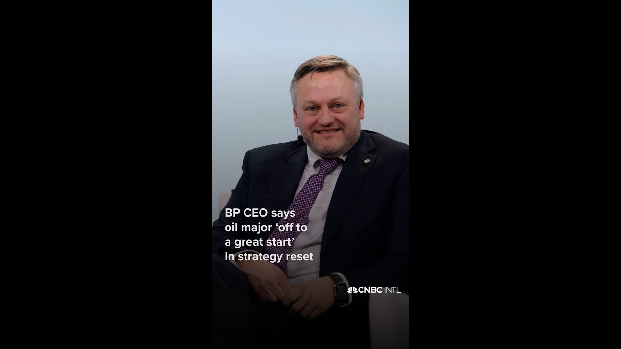 BP CEO says oil major 'off to a great start' in strategy reset