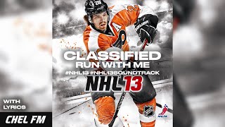 Classified - Run With Me (+ Lyrics) - NHL 13 Soundtrack
