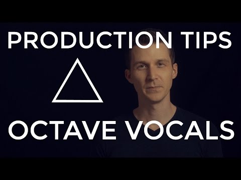 Octave Vocals - EDM Production Tips