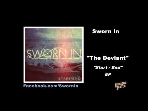 Sworn In - The Deviant (New Song!) [HD] 2012