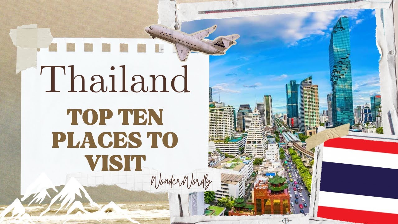 🏝️ Top Ten Places to Visit in Thailand 🏝️