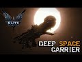 Deep Space Carrier Guide Elite Dangerous