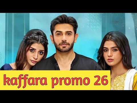 kaffara 26 promo l kaffara new episode l kaffara episode 26