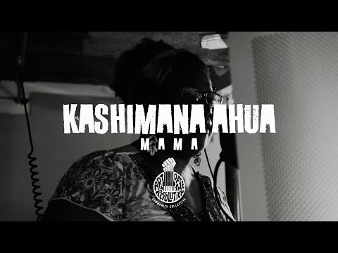 Kashimana Ahua - "Mama" | The Art of the Revolution