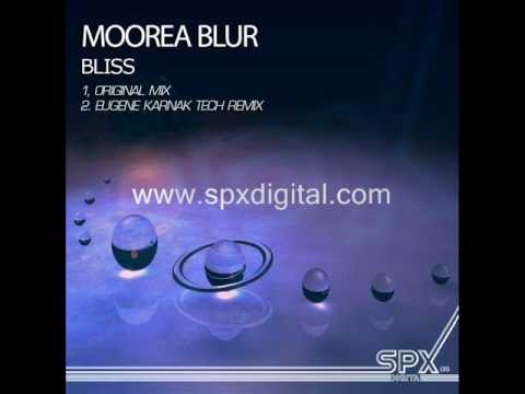 Spx019 Moorea Blur - Bliss (Eugene Karnak Tech Remix)
