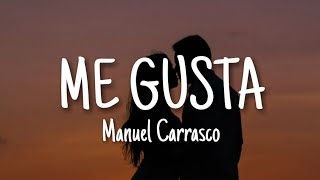 Manuel Carrasco - Me Gusta (Letra/Lyrics)