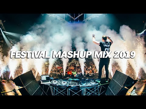 Festival Mashup Mix 2019 - Best EDM Electro House & Bigroom Mashup Mix