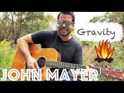 Guitar Lesson: How To Play "Gravity" by John Mayer - Campfire Edition!