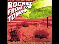 Rocket From The Tombs - Down In Flames