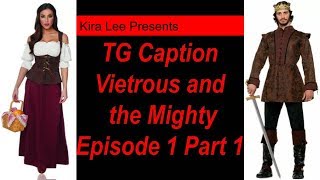 TG Captions: The End of Men- Episode 1- Vietrous and the Mighty part 1