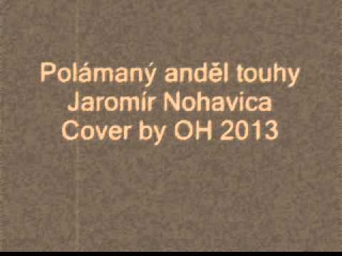 Polámaný anděl touhy - Jaromír Nohavica, cover by OH