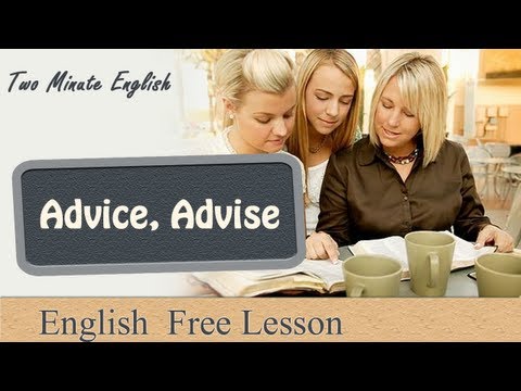 Advice, Advise - Best way to learn English Grammar
