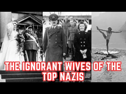 The IGNORANT Wives Of The Top Nazis