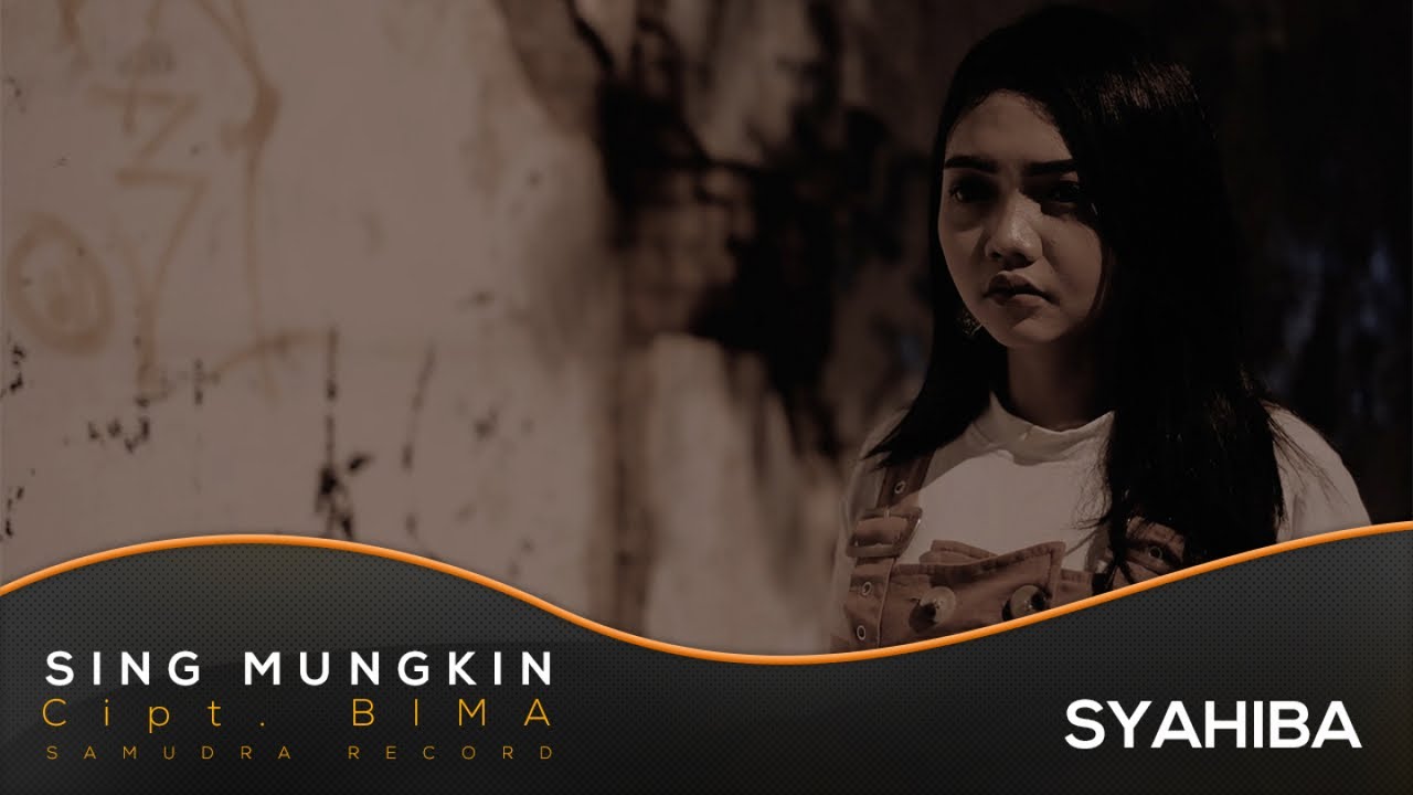 Syahiba — Sing Mungkin