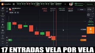 FIZ 17 OPERAÇÕES VELA POR VELA NA IQ OPTION (TREINANDO VELA A VELA)