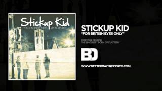 Stickup Kid - For British Eyes Only