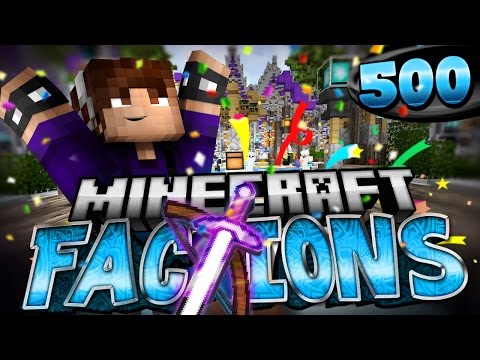 Minecraft: Factions Let's Play! Episode 500 - The GREATEST Faction Episode of ALL TIME!