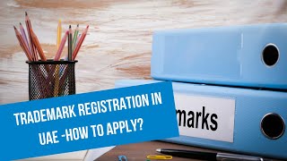 How to get Trademark Registration in UAE? Dubai | UAE | Trademark Certificate