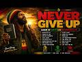 Never Give Up 1 Hour Gospel Reggae Album Faith Strength Worship Music