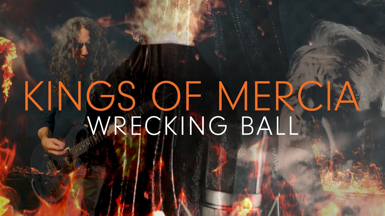 Kings Of Mercia — Wrecking Ball
