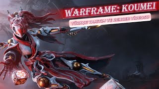 WARFRAME | KOUMEI REHBERİ | YENİ BAŞLAYANLAR İÇİN REHBER | KADERİN KORUYUCUSU #w