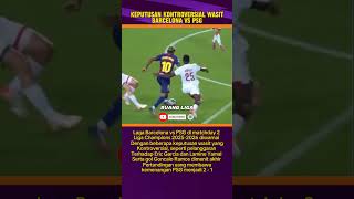 Download lagu Keputusan Kontroversial Wasit Barcelona vs PSG Di Liga Champions mp3 Download lagu Keputusan Kontroversial Wasit Barcelona vs PSG Di Liga Champions mp3