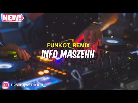 DJ INFO MASZEHH TIKTOK 2022 | FUNKOT REMIX