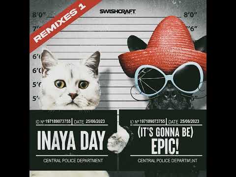 Inaya Day - (it's gonna be) Epic! (Craig J. Snider Mixshow)