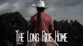 The Long Ride Home (Part 2) - Official Trailer