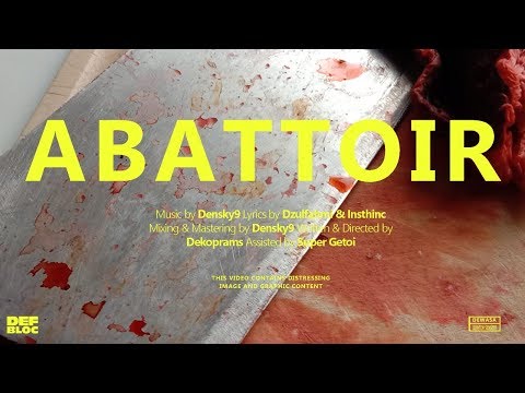 Densky9 - Abattoir feat Dzulfahmi, Insthinc