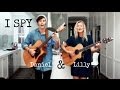 I Spy - Mikhael Paskalev (Cover by Lilly Ahlberg ...