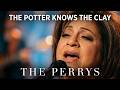 The Potter Knows The Clay – The Perrys [Official Live Video]