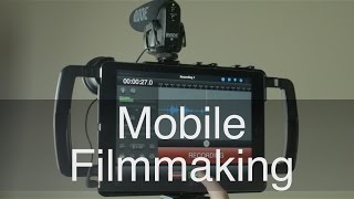 Mobile Filmmaking Basics! (iPad, & iPhone)