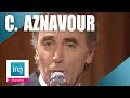 Les chansons inoubliables de Charles Aznavour | Archive INA