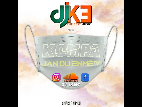 KOMPA JAN ENMEY BY DJ IKE
