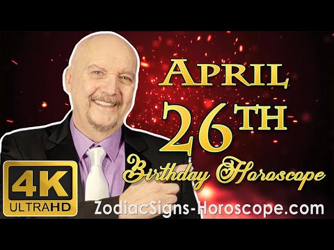 April 26 Zodiac Horoscope and Birthday Personality | April 26th Birthday Personality Horoscopes