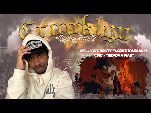 Melly G X Nesty Flocks X Assasin - “CPE” + “Ready 4 War” Crooklyn Reaction